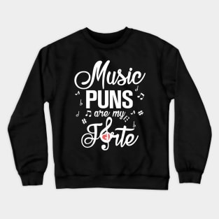 Music Puns are my Forte Crewneck Sweatshirt